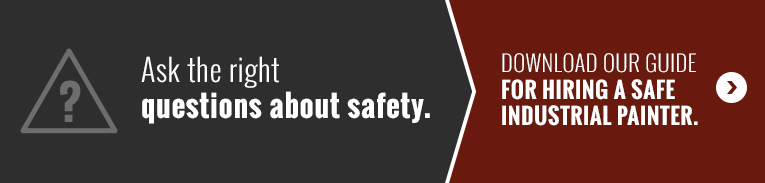 Ask the right questions about safety. Download our guide for hiring a safe industrial painter.