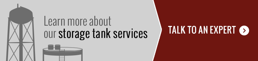 Learn more about our storage tank services. Talk to an expert.