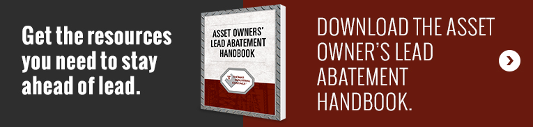 Get the resources you need to stay ahead of lead. Download the asset owner's lead abatement handbook.